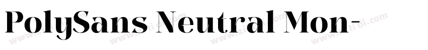 PolySans Neutral Mon字体转换